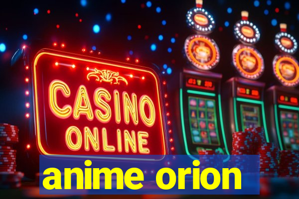 anime orion